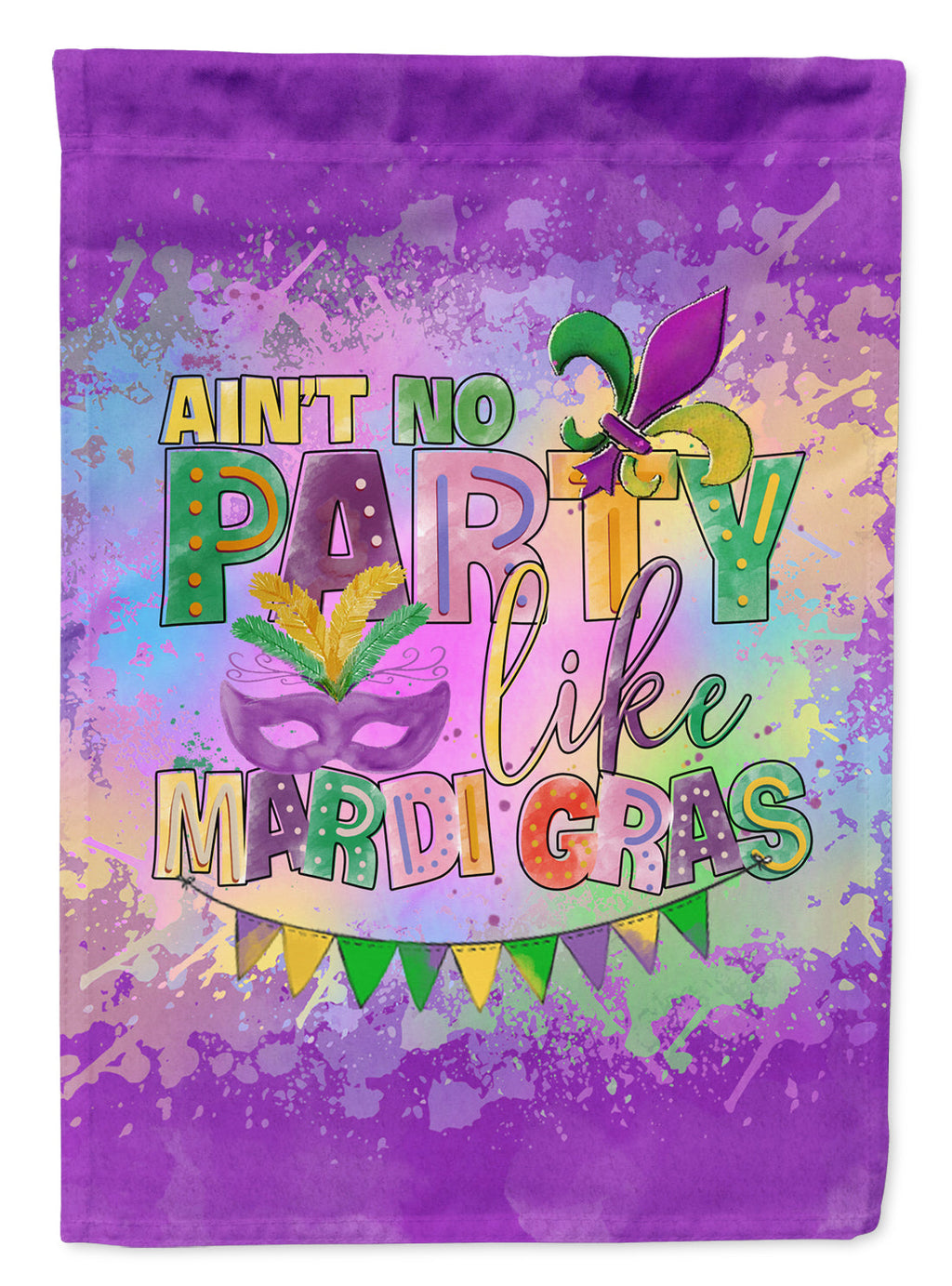 Ain't No Party Like Mardi Gras Garden Flag – Decorative Outdoor Yard Flag